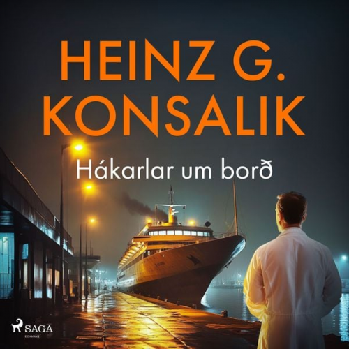 Heinz G. Konsalik - Hákarlar um borð