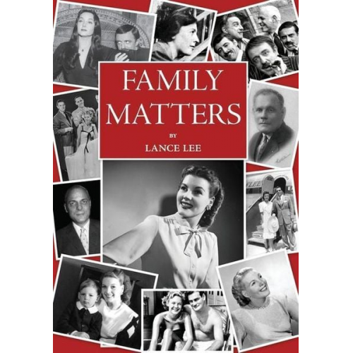 Lance Lee - Family Matters: dreams I couldn't share - and how a dysfunctional family became America's darling, The Addams Family