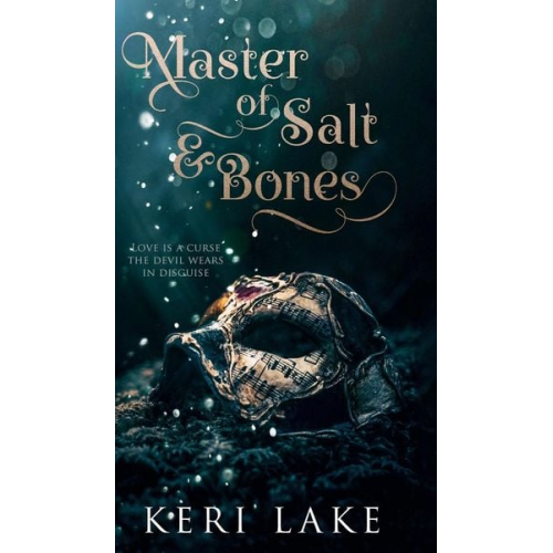 Keri Lake - Master of Salt & Bones