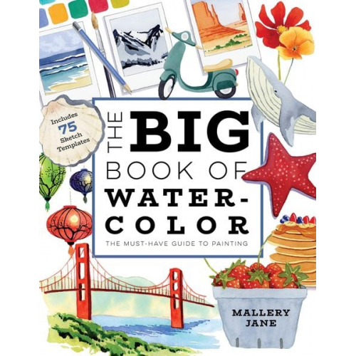 Mallery Jane - The Big Book of Watercolor