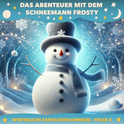 Claudia Schröder - Das Abenteuer mit dem Schneemann Frosty