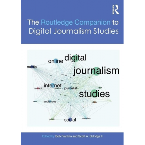 Bob (Cardiff University  Uk) Eldridge II Franklin - The Routledge Companion to Digital Journalism Studies