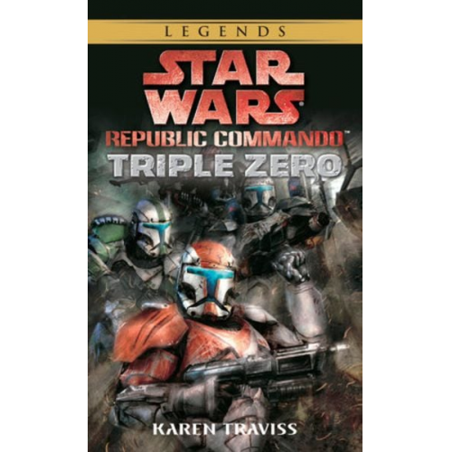 Karen Traviss - Triple Zero: Star Wars Legends (Republic Commando)