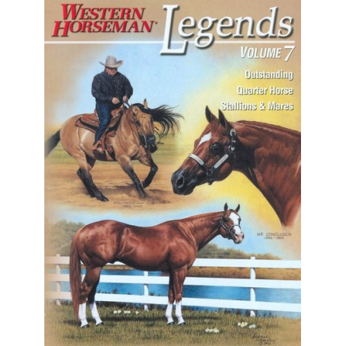 Western Horseman - Legends: Outstanding Quarter Horse Stallions & Mares