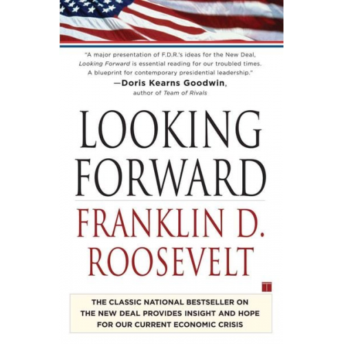 Franklin D. Roosevelt - Looking Forward