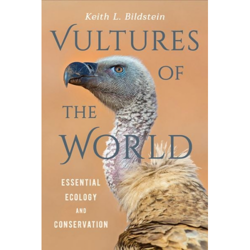 Keith L. Bildstein - Vultures of the World