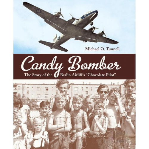 Michael O. Tunnell - Candy Bomber