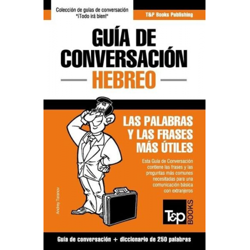 Andrey Taranov - Guía de Conversación Español-Hebreo y mini diccionario de 250 palabras