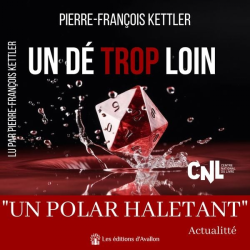 Pierre-François Kettler - Un dé trop loin