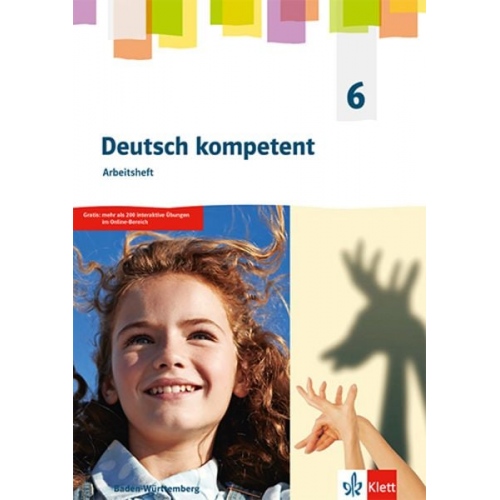 Deutsch kompetent 6. Arbeitsheft mit Medien Klasse 6. Ausgabe für Baden Württemberg