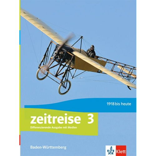 Zeitreise 3. Schulbuch mit Medien Klasse 9/10. Differenzierende Ausgabe Baden-Württemberg