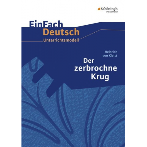 Markus Strube - Der zerbrochne Krug. EinFach Deutsch Unterrichtsmodelle