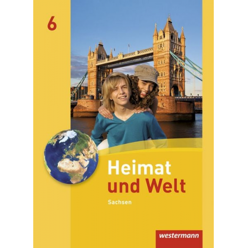 Wolfgang Gerber Kerstin Bräuer Ute Liebmann Carola Schön Bärbel Schönherr - Heimat und Welt 6. Schulbuch. Sachsen