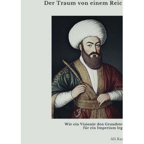 Ali Kaya - Osman I.: Der Traum von einem Reich