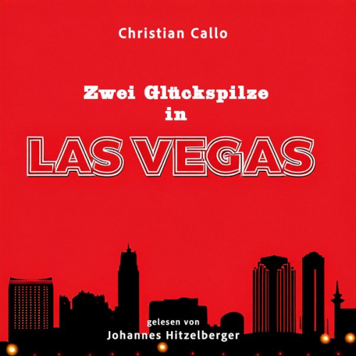 Christian Callo - Zwei Glückspilze in Las Vegas