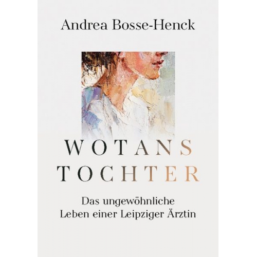 Andrea Bosse-Henck - Wotans Tochter