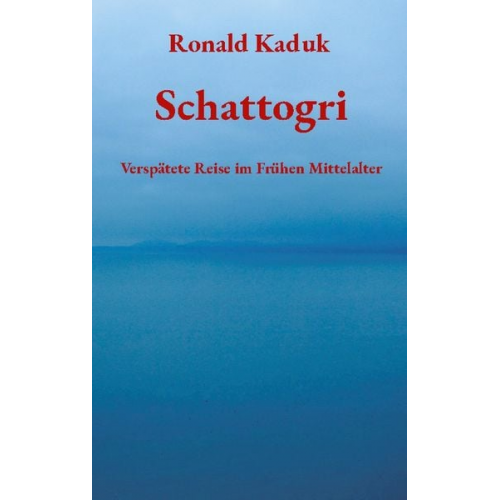 Ronald Kaduk - Schattogri