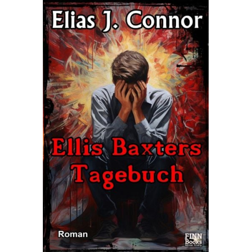 Elias J. Connor - Ellis Baxters Tagebuch