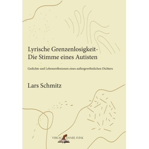 Lars Schmitz - Lyrische Grenzenlosigkeit - Die Stimme eines Autisten