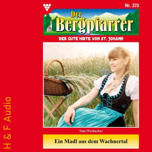 Toni Waidacher - Ein Madl aus dem Wachnertal