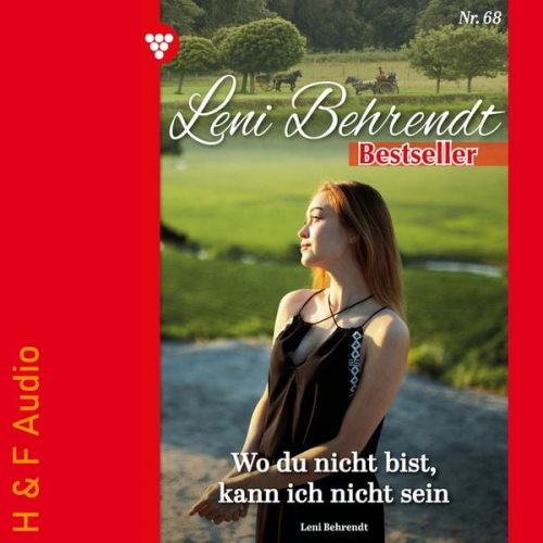 Leni Behrendt - Wo du bist, kann ich nicht sein