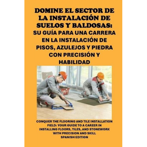 Philip Martin Mccaulay - Domine el sector de la instalación de suelos y baldosas