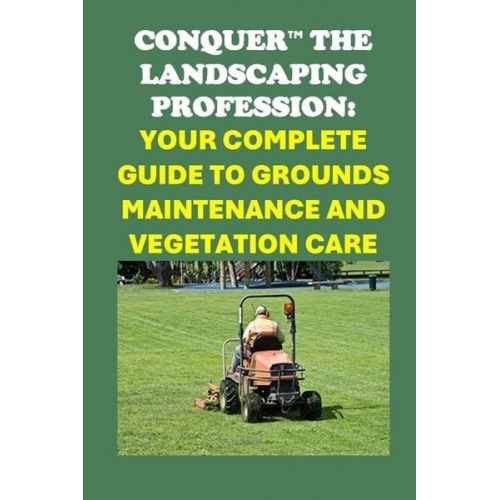 Philip Martin Mccaulay - Conquer the Landscaping Profession