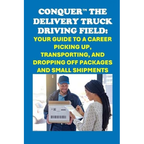 Philip Martin Mccaulay - Conquer the Delivery Truck Driving Field