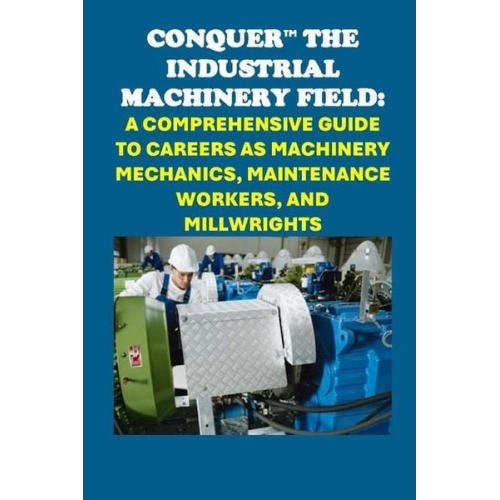 Philip Martin Mccaulay - Conquer the Industrial Machinery Field