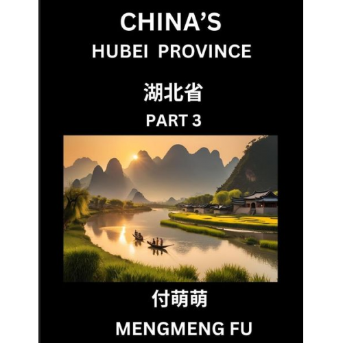 Mengmeng Fu - China's Hubei Province (Part 3)- Learn Chinese Characters, Words, Phrases with Chinese Names, Surnames and Geography