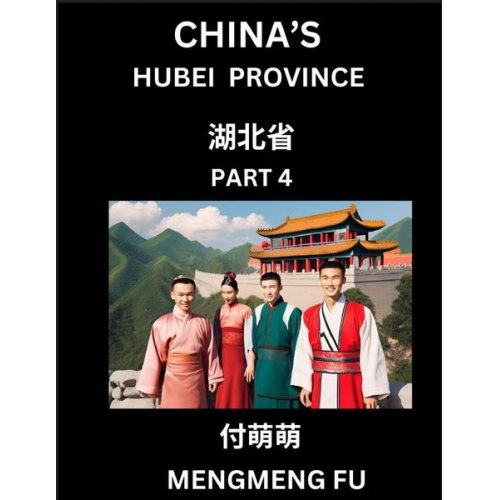 Mengmeng Fu - China's Hubei Province (Part 4)- Learn Chinese Characters, Words, Phrases with Chinese Names, Surnames and Geography