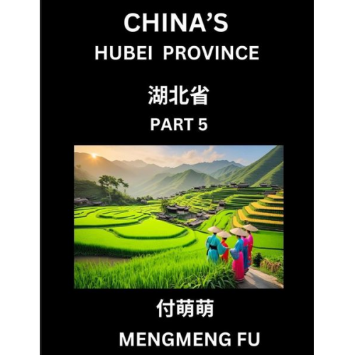 Mengmeng Fu - China's Hubei Province (Part 5)- Learn Chinese Characters, Words, Phrases with Chinese Names, Surnames and Geography