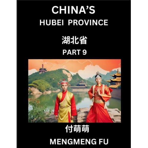 Mengmeng Fu - China's Hubei Province (Part 9)- Learn Chinese Characters, Words, Phrases with Chinese Names, Surnames and Geography