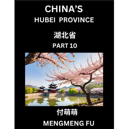 Mengmeng Fu - China's Hubei Province (Part 10)- Learn Chinese Characters, Words, Phrases with Chinese Names, Surnames and Geography