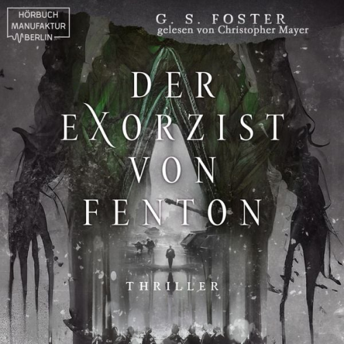 G. S. Foster - Der Exorzist von Fenton