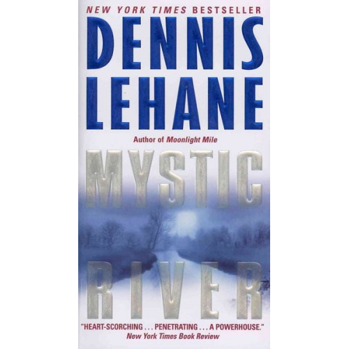 Dennis Lehane - Mystic River