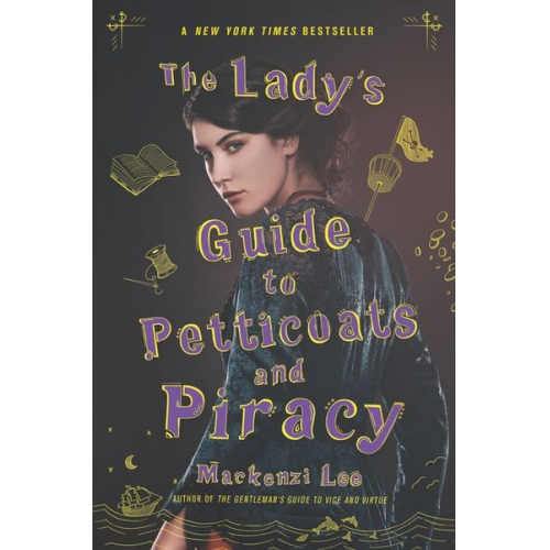 Mackenzi Lee - The Lady's Guide to Petticoats and Piracy