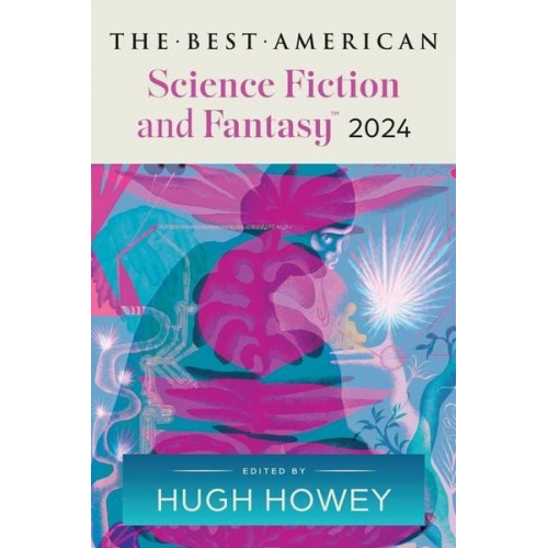 Hugh Howey John Joseph Adams - The Best American Science Fiction and Fantasy 2024