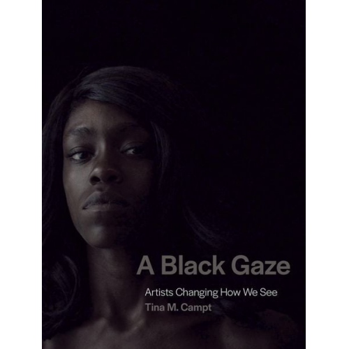 Tina M. Campt - A Black Gaze