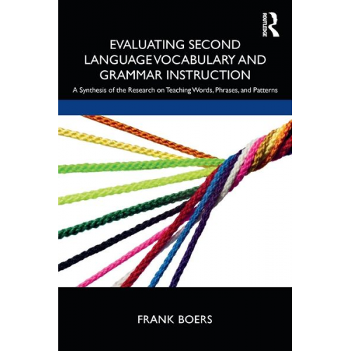 Frank Boers - Evaluating Second Language Vocabulary and Grammar Instruction