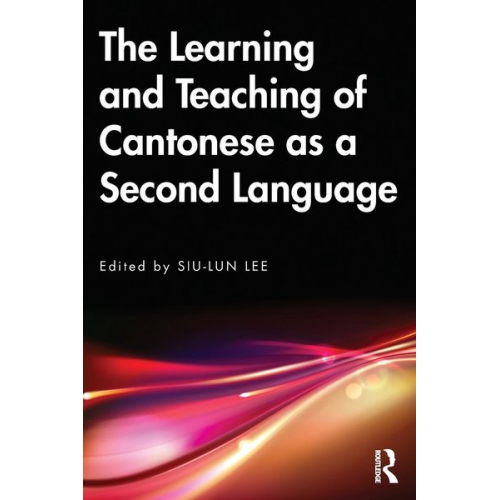 Siu-Lun (The Chinese University of Hong Kong  Lee - The Learning and Teaching of Cantonese as a Second Language