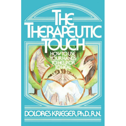 Dolores Krieger Krieger - Therapeutic Touch