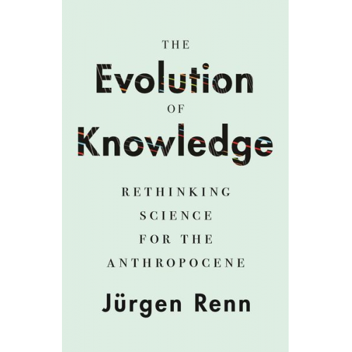 Jürgen Renn - The Evolution of Knowledge