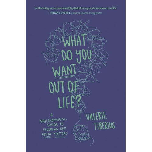 Valerie Tiberius - What Do You Want Out of Life?