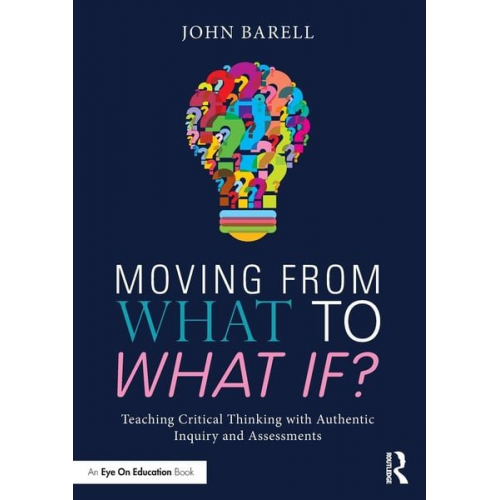 John Barell - Moving From What to What If?