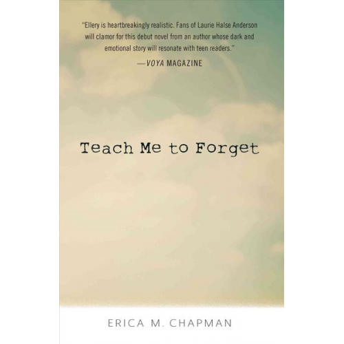 Erica M. Chapman - Teach Me to Forget