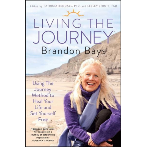 Brandon Bays Patricia Kendall Lesley Strutt - Living the Journey