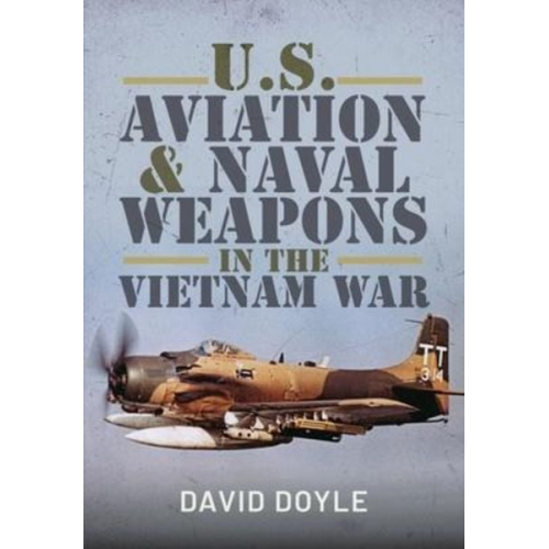 David Doyle - U.S. Aviation and Naval Warfare in the Vietnam War