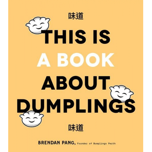 Brendan Pang - This Is a Book about Dumplings