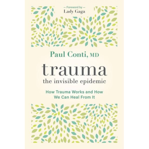 Paul Conti - Trauma: The Invisible Epidemic